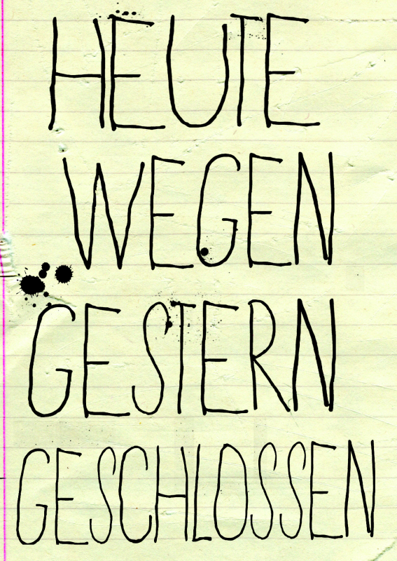 heute geschlossen