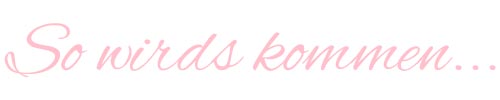 05 so wirds kommen